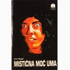 Fotografija knjige Mistična moć uma : Carl Nagel