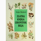 Fotografija knjige Zlatna knjiga lekovitog bilja : Stojan Marković