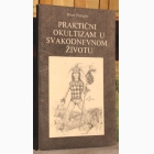 Fotografija knjige Praktični okultizam u svakodnevnom životu : Dion Fortune