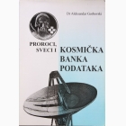 Fotografija knjige Proroci, sveci i kosmička banka podataka : Aleksandar Gorbovski