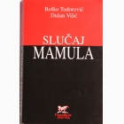 Fotografija knjige Slučaj Mamula : Boško Todorović, Dušan Vilić