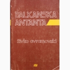 Fotografija knjige Balkanska Antanta (1934-1940) : Živko Avramovski
