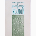 Fotografija knjige U dijlogu s Islamom : Darko Tanasković
