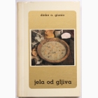 Fotografija knjige Jela od gljiva : Dinko A. Giunio