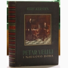 Fotografija knjige Petar Veliki i njegovo doba - O suštini i uzrocima istorijske veličine : Kurt Kersten