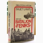 Fotografija knjige Bataljon ''Feniks'' : Mladen Paver