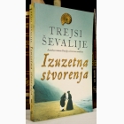 Fotografija knjige Izuzetna stvorenja : Trejsi Ševalije