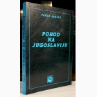 Fotografija knjige Pohod na Jugoslaviju : Pavle Jakšić