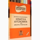 Fotografija knjige Hrvatska autonomija pod Austro-Ugarskom : Milan Vladisavljević