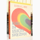 Fotografija knjige Kako da izlečite svoj život : Lujza L. Hej