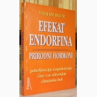 Fotografija knjige Efekat endorfina - Prirodni hormoni poboljšavaju raspoloženje, čine vas zdravijim, eliminišu bol : Vilijam Blum