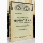Fotografija knjige Praktični kurs hipnotizma (kako ću naučiti da hipnotišem) - Indijski metod : Petar B. Petrović