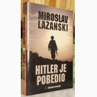 Fotografija knjige Hitler je pobedio : Miroslav Lazanski