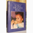 Fotografija knjige Kako hraniti bebu : Aleksandar Marjanović