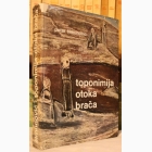 Fotografija knjige Toponimija otoka Brača : Petar Šimunović