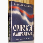 Fotografija knjige Srpska emigracija - Prilozi za istoriju srpskog iseljeništva (1930-1992) : Radovan Kalabić