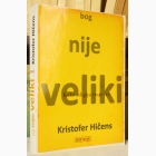 Fotografija knjige Bog nije veliki - Kako religija truje sve : Kristofer Hičens