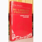 Fotografija knjige Ne vjerujte provjerite : Mile Dupor