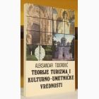 Fotografija knjige Teorije turizma i kulturno-umetničke vrednosti : Aleksandar Todorović