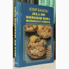 Fotografija knjige Jela od morskih riba, mekušaca i rakova : Josip Basioli
