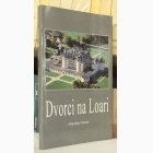 Fotografija knjige Dvorci na Loari : Dimitrije Nastić