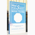 Fotografija knjige Moć podsvesti - Nova tajna : Džozef Marfi