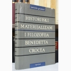 Fotografija knjige Historijski materijalizam i filozofija Benedetta Crocea : Antonio Gramši