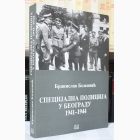Fotografija knjige Specijalna policija u Beogradu 1941-1944 : Branislav Božović