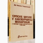 Fotografija knjige Srpske škole u Habzburškoj monarhiji u periodu pozne prosvećenosti (1790-1848) : Nikola Gavrilović