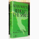 Fotografija knjige Behold the Spirit : Alan W. Watts