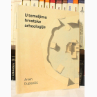 Fotografija knjige U temeljima hrvatske arheologije : Arsen Duplančić
