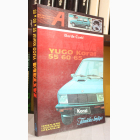 Fotografija knjige Zastava Yugo Koral 55, 60, 65 : Đorđe Ćorić