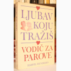 Fotografija knjige Ljubav koju tražiš : Harvil Hendriks