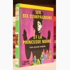 Fotografija knjige Les Six Compagnons et la Princesse noire : Paul-Jacques Bonzon