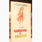 Fotografija knjige Karneval u Kukljici : Vesna Parun
