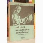 Fotografija knjige Priručnik za autogeno zavarivanje : 