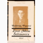 Fotografija knjige Život Meše Selimovića : Radovan Popović
