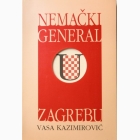 Fotografija knjige Nemački generali u Zagrebu : Vasa Kazimirović